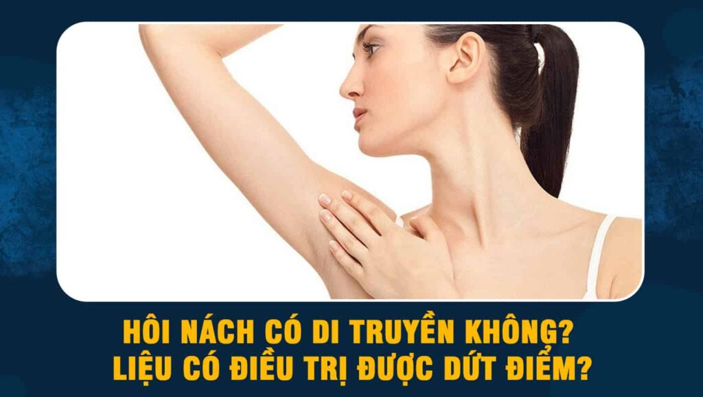 hôi nách có di truyền không