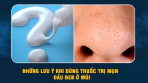 Thuốc trị mụn đầu đen ở mũi