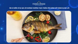 Ăn cá biển có bị sẹo lồi không