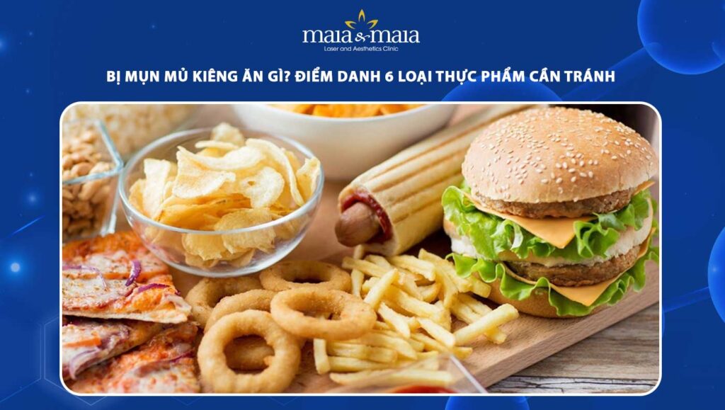bị mụn mủ kiêng ăn gì