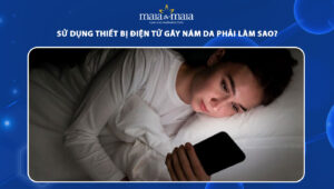 sử dụng thiết bị điện tử gây nám da