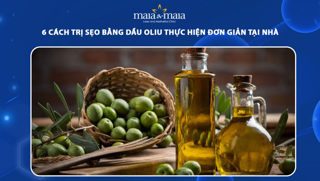 trị sẹo bằng dầu oliu